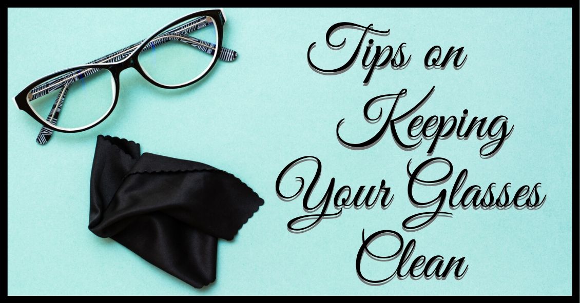 How to Clean Your Glasses