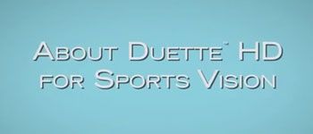 About Duette HD When Playing Sports
