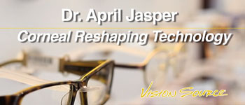Dr. April Jasper - Corneal Reshaping Technology