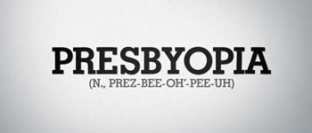 What is Presbyopia? (And How Do You Deal with It?)