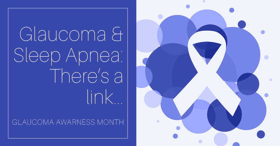 Sleep Apnea & Glaucoma: There's a Link