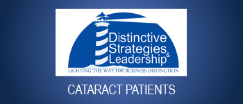 Creating Distinction with our Cataract Patients