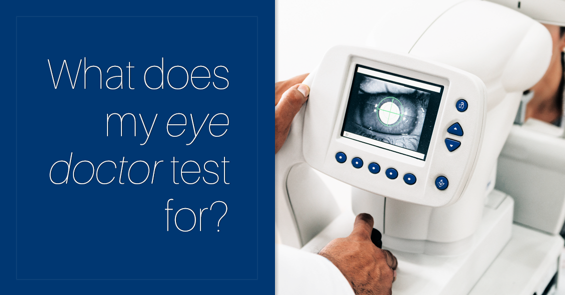 What Testing Might I Have During My Eye Exam?