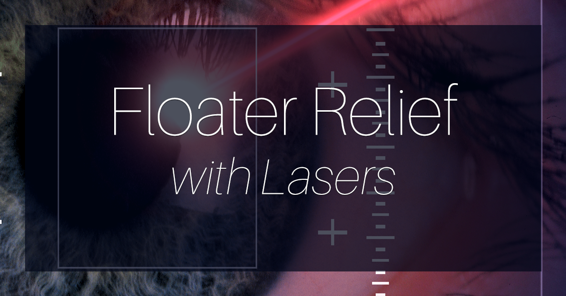 Laser Treatments Might Help Floaters