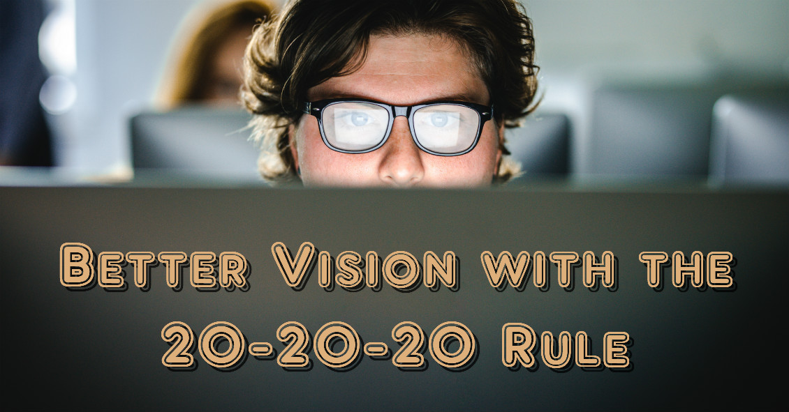 20-20-20 Rule for Better Vision