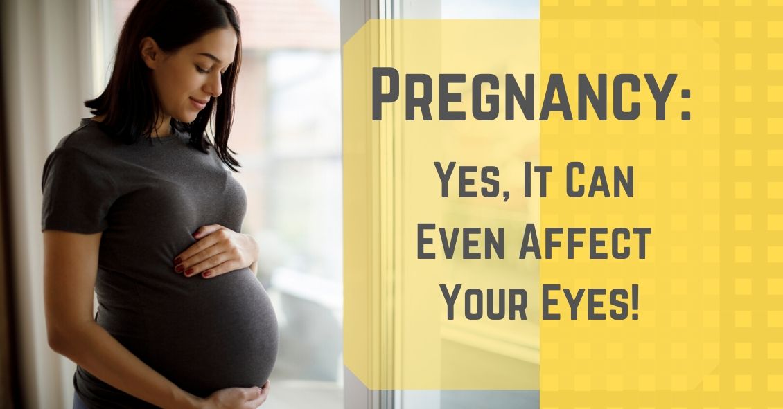 Pregnancy and Your Eyes