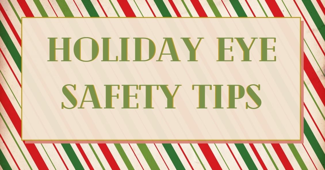 Eye Safety During the Holidays