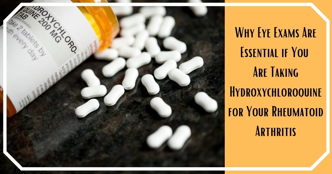 Rheumatoid Arthritis, Hydroxychloroquine, and Your Eyes 