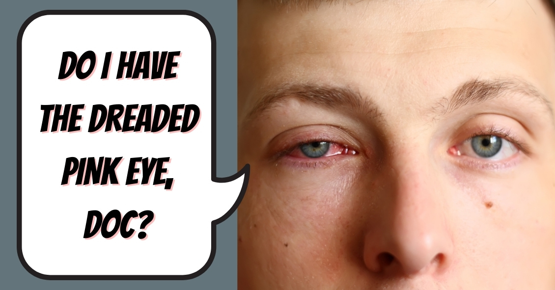 Do I Have the Dreaded Pink Eye?