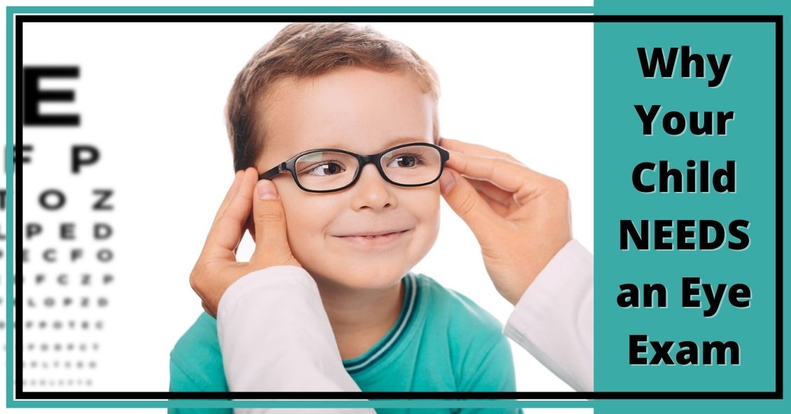 Why Your Child NEEDS an Eye Exam