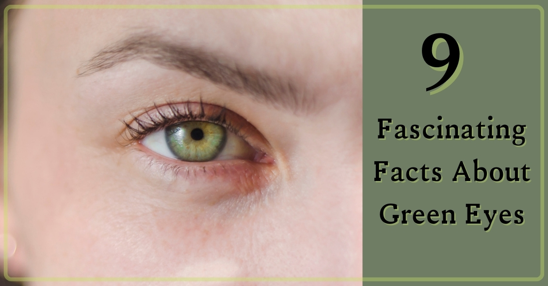  9 Fascinating Facts About Green Eyes