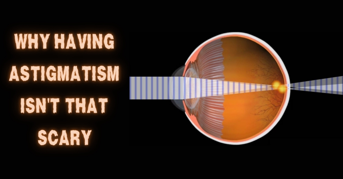 Astigmatism is NOT a Scary Diagnosis