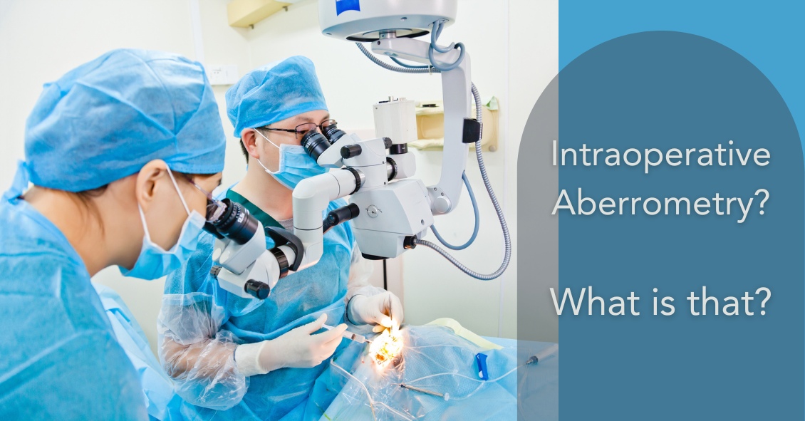 Try saying Intraoperative Aberrometry 3 Times Fast!