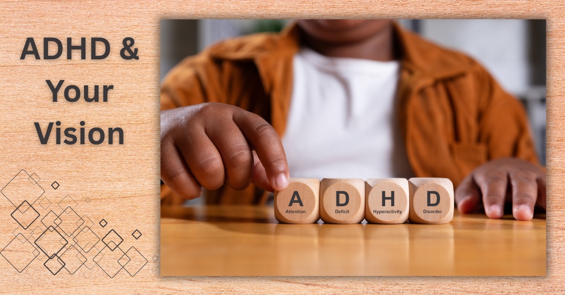 ADHD and Your Vision