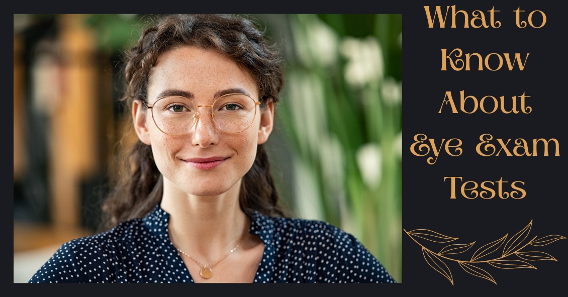 What to Know About Eye Exam Tests