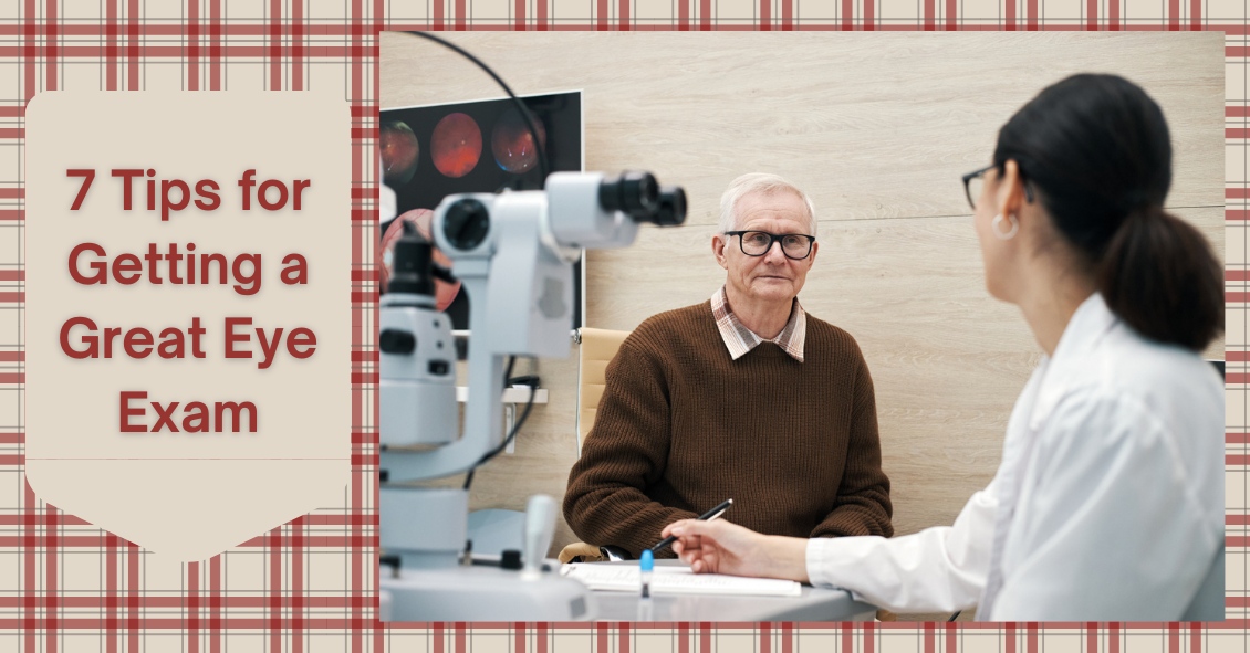 7 Easy Tips for Getting a Great Eye Exam