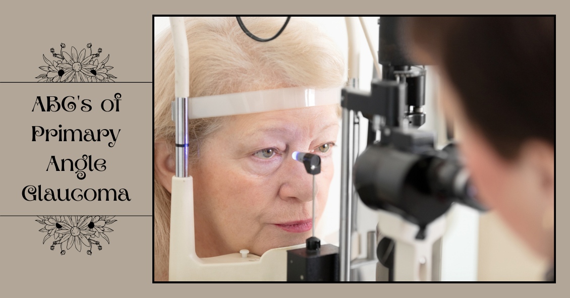 ABC's of Primary Angle Glaucoma
