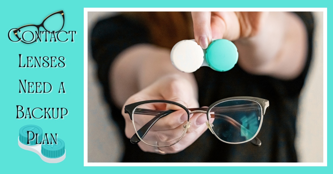 Contact Lenses Need a Backup Plan